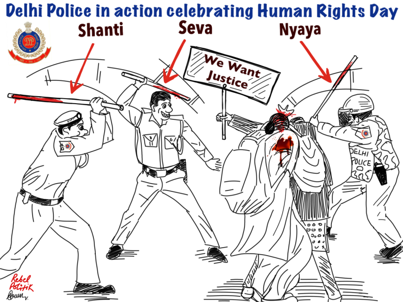 Cartoon] Delhi Police in ACTION celebrating Human Rights Day – Rebel Politik