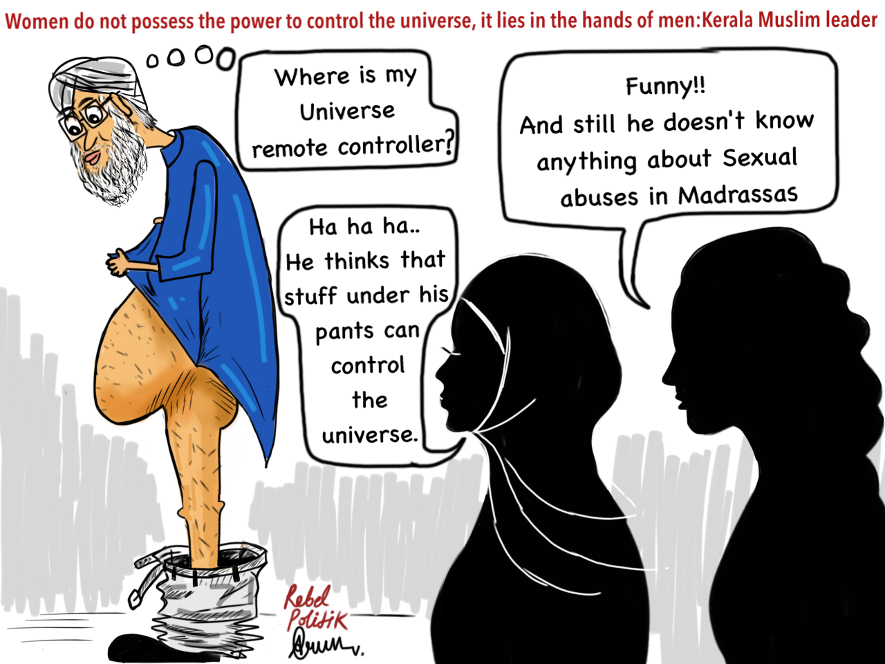 Cartoon] Patriarchy: Kerala Muslim leader on Women – Rebel Politik